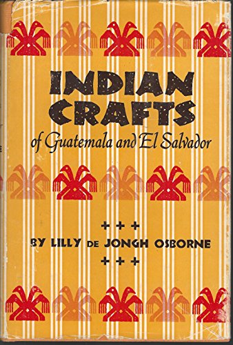 Stock image for Indian Crafts of Guatemala and El Salvador for sale by Better World Books