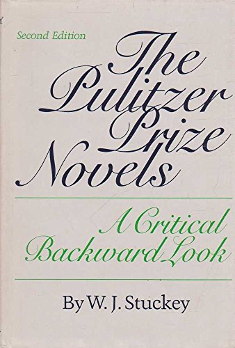 The Pulitzer Prize Novels A Critical Backward Look