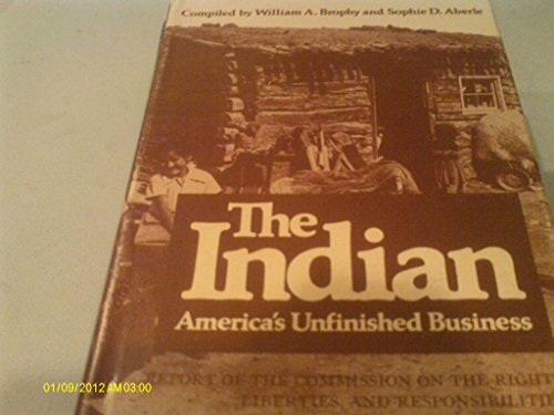9780806107141: The Indian: America's Unfinished Business [Hardcover] by Brophy, William A.; ...