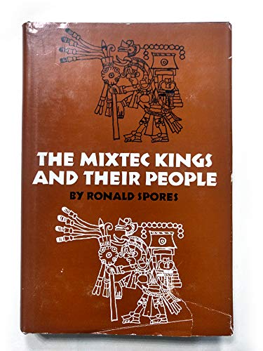 Imagen de archivo de Mixtec Kings and Their People a la venta por Better World Books