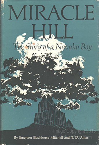 Stock image for Miracle Hill the Story of a Navaho Boy for sale by Atlantic Books