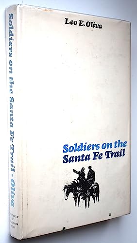 Stock image for Soldiers on the Santa Fe Trail for sale by Transition Living