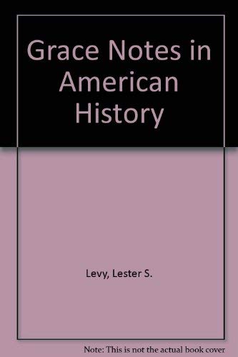 Stock image for Grace Notes in American History : Popular Sheet Music from 1820 to 1900 for sale by Better World Books: West