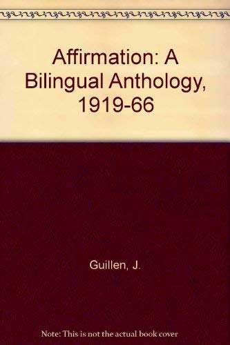 Imagen de archivo de Affirmation : A Bilingual Anthology 1919-1966 a la venta por Better World Books