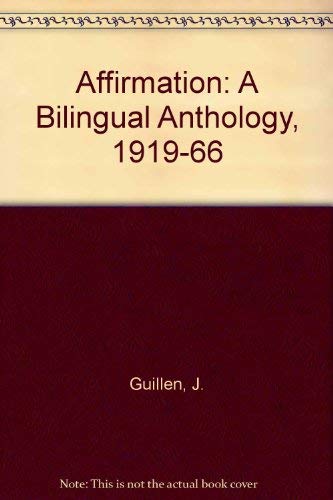 Affirmation: A Bilingual Anthology, 1919-1966 (9780806107646) by Jorge Guillen