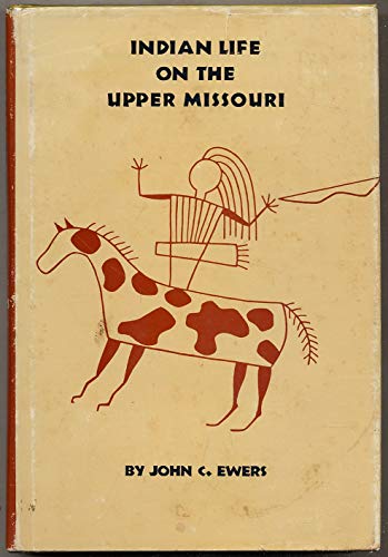 Beispielbild fr Indian Life on the Upper Missouri zum Verkauf von Better World Books