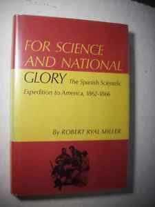 Beispielbild fr FOR SCIENCE AND NATIONAL GLORY: SPANISH SCIENTIFIC EXPEDITION TO AMERICA, 1862-66 zum Verkauf von Half Price Books Inc.