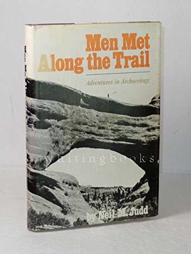 9780806108124: Men Met Along the Trail: Excursions in Archaeology