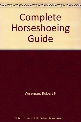 Stock image for The Complete Horseshoeing Guide for sale by Redux Books