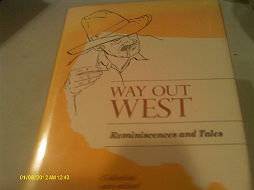 Beispielbild fr Way Out West: Reminiscences and Tales zum Verkauf von Wonder Book