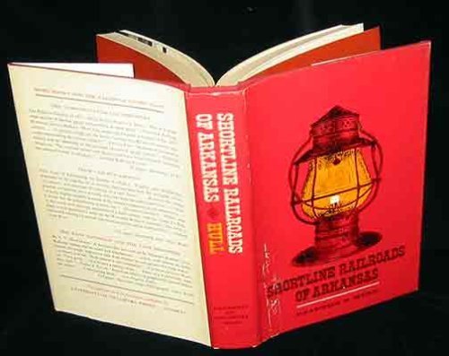 Beispielbild fr Shortline Railroads of Arkansas zum Verkauf von Better World Books