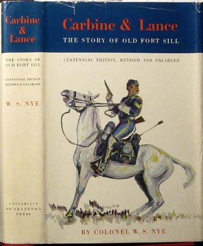 Beispielbild fr Carbine & lance;: The story of old Fort Sill, zum Verkauf von GF Books, Inc.