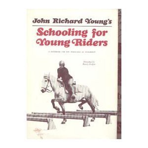 Stock image for Schooling for Young Riders: A Handbook for the Horsemen of Tomorrow for sale by ThriftBooks-Atlanta