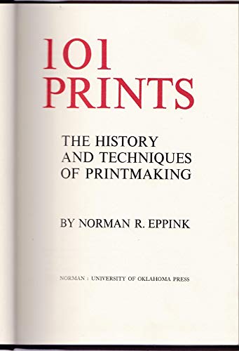 Beispielbild fr 101 Prints: History and Technique of Printmaking zum Verkauf von Half Price Books Inc.