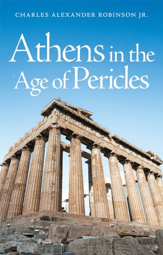 9780806109350: Athens in the Age of Pericles: 1 (Centers of Civilization Series)