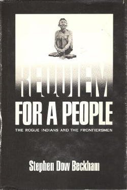 Beispielbild fr Requiem for a People: The Rogue Indians and the Frontiersmen zum Verkauf von ThriftBooks-Atlanta