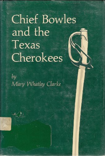 Stock image for Chief Bowles and the Texas Cherokees (The Civilization of the American Indian series) for sale by GoldenDragon