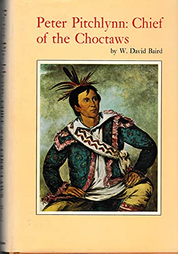 Peter Pitchlynn: Chief of the Choctaws