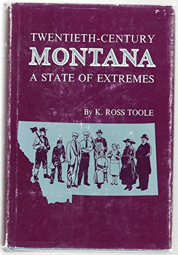 Stock image for Twentieth-century Montana: A State of Extremes for sale by Dunaway Books