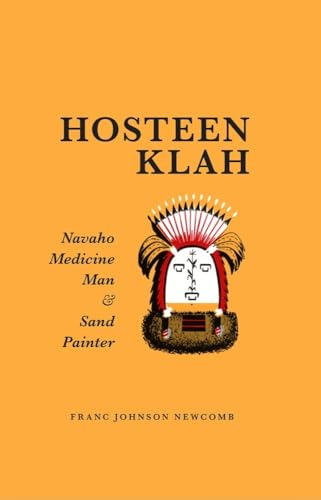 Stock image for Hosteen Klah: Navaho Medicine Man and Sand Painter Volume 73 for sale by ThriftBooks-Atlanta