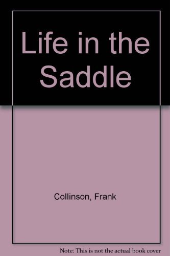 Stock image for Life in the Saddle for sale by Smith Family Bookstore Downtown