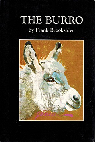 9780806110219: The burro [Hardcover] by Frank Brookshier