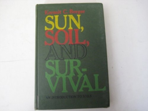 Sun, Soil, & Survival: An Introduction to Soils