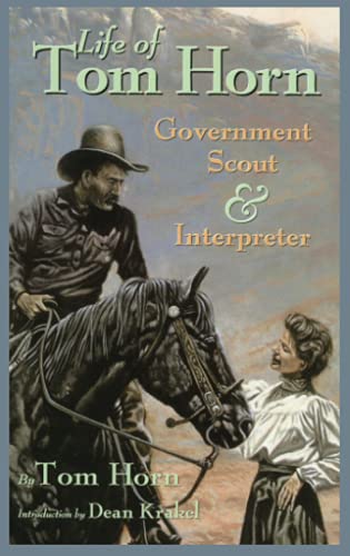 Imagen de archivo de Life of Tom Horn, Government Scout and Interpreter, Written by Himself (Volume 26) a la venta por Jenson Books Inc
