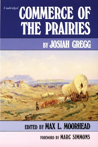 Imagen de archivo de Commerce of the Prairies (Volume 17) (American Exploration and Travel Series) a la venta por Jenson Books Inc