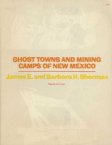Stock image for Ghost Towns and Mining Camps of New Mexico for sale by Maya Jones Books