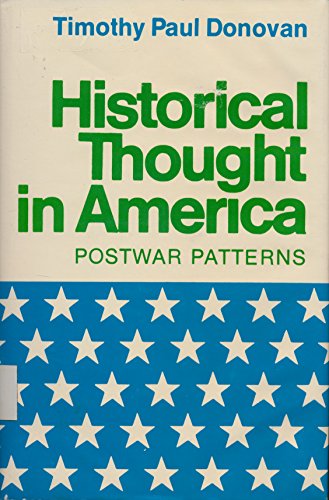 Imagen de archivo de Historical Thought in America: Postwar Patterns a la venta por J. HOOD, BOOKSELLERS,    ABAA/ILAB