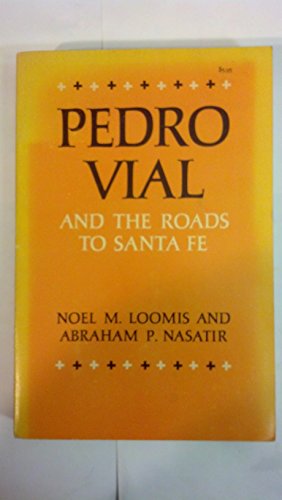 9780806111100: Pedro Vial and the Roads to Sante Fe (American Exploration & Travel S.) [Idioma Ingls]