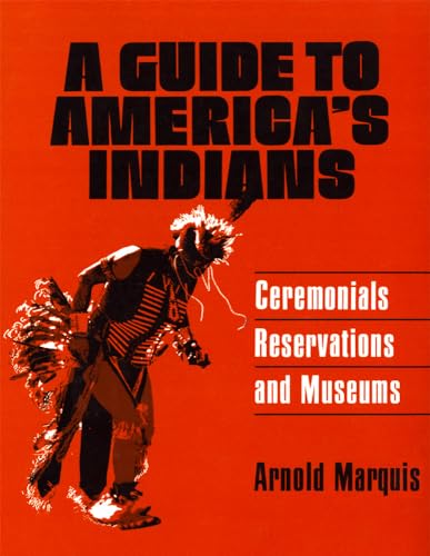 9780806111483: A Guide to America's Indians: Ceremonials, Reservations and Museums [Idioma Ingls]