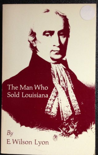 Stock image for The Man Who Sold Louisiana for sale by Better World Books