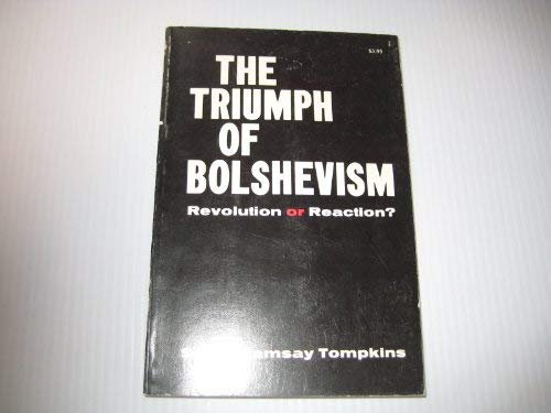 Stock image for The Triumph of Bolshevism: Revolution or Reaction? [Paperback] Stuart R. Tompkins for sale by RUSH HOUR BUSINESS