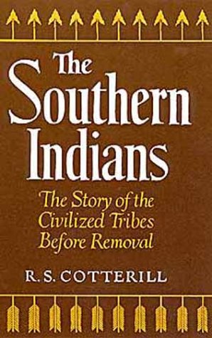 Stock image for Southern Indians: The Story of the Civilized Tribes for sale by Historical Book's