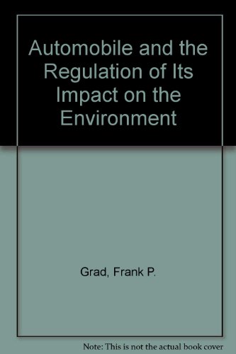 Stock image for The Automobile & the Regulation of Its Impact on the Environment for sale by Pride and Prejudice-Books