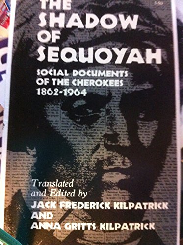 9780806112749: Shadow of Sequoyah by Kilpatrick Jack F.