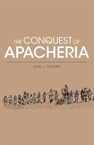 9780806112862: The Conquest of Apacheria