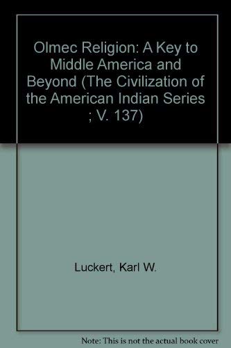 Beispielbild fr Olmec Religion: A Key to Middle America and Beyond (The Civilization of the American Indian Series ; V. 137) zum Verkauf von SecondSale
