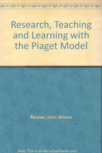 Stock image for Research, Teaching and Learning with the Piaget Model for sale by Better World Books