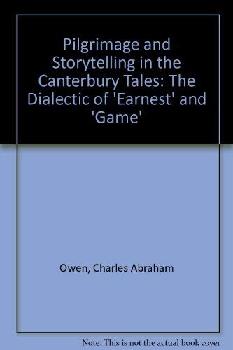 Stock image for Pilgrimage and Storytelling in the Canterbury Tales: The Dialectic of "Ernest" and "Game" for sale by Priceless Books