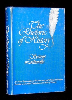 Beispielbild fr Rhetoric of History zum Verkauf von Weller Book Works, A.B.A.A.