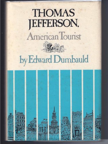 Beispielbild fr Thomas Jefferson, American Tourist zum Verkauf von The Red Onion Bookshoppe