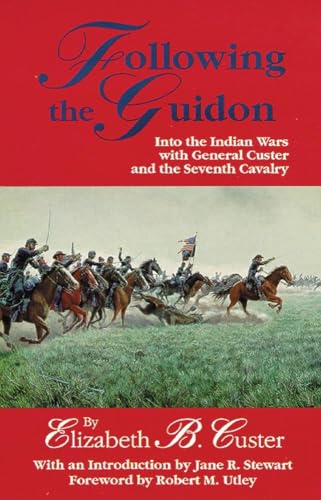 Imagen de archivo de Following the Guidon: Into the Indian Wars with General Custer and the Seventh Cavalry (Volume 33) (The Western Frontier Library Series) a la venta por Half Price Books Inc.