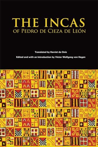 Stock image for The Incas of Pedro Cieza de Leon (Volume 53) (The Civilization of the American Indian Series) for sale by Heisenbooks