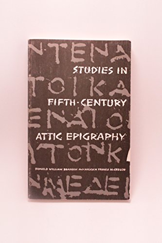 Stock image for STUDIES IN FIFTH CENTURY ATTIC EPIGRAPHY for sale by GLOVER'S BOOKERY, ABAA