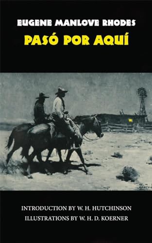 Imagen de archivo de Pas Por Aqu (The Western Frontier Library Series) a la venta por Half Price Books Inc.