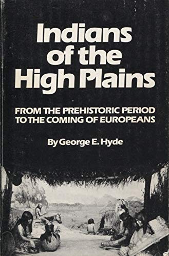 Imagen de archivo de Indians of the High Plains: From the Prehistoric Period to the Coming of Europeans. a la venta por Books  Revisited