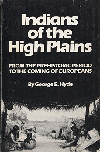 Stock image for Indians of the High Plains : From the Prehistoric Period to the Coming of Europeans for sale by Better World Books